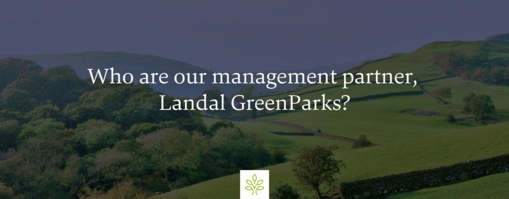 Who are our management partner, Landal GreenParks?