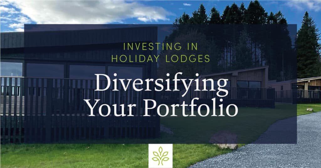 Diversify your portfolio to include holiday lodges